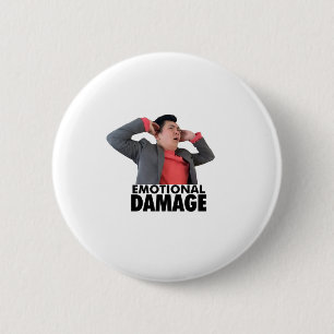 Emotional Damage 6 Cm Round Badge