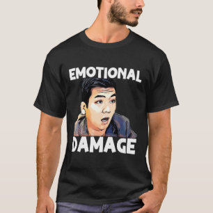 Emotional Damage Sarcastic Meme The Asian Guy 1 T-Shirt