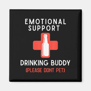Emotional Drinking Buddy Please Don't Pet Drunk Dr Magnet