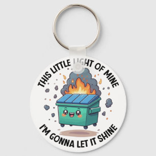 Emotional Dumpster Fire , This Little Light of Min Key Ring