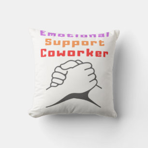 Emotional Help Best Coworker Cushion
