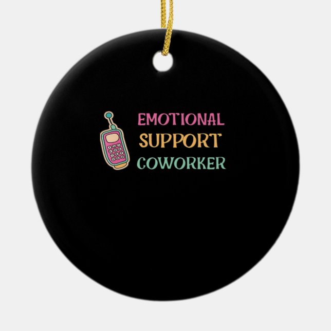 Emotional Help Coworker Basic Ceramic Ornament (Front)