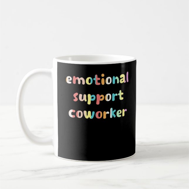 Emotional Help Coworker Basic Quote Coffee Mug (Left)