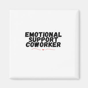 Emotional Help Coworker Chill and Funny Classic Magnet