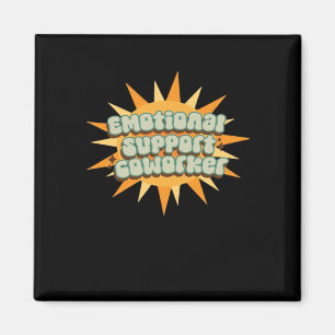 Emotional Help Coworker Classic Chill Funny Magnet