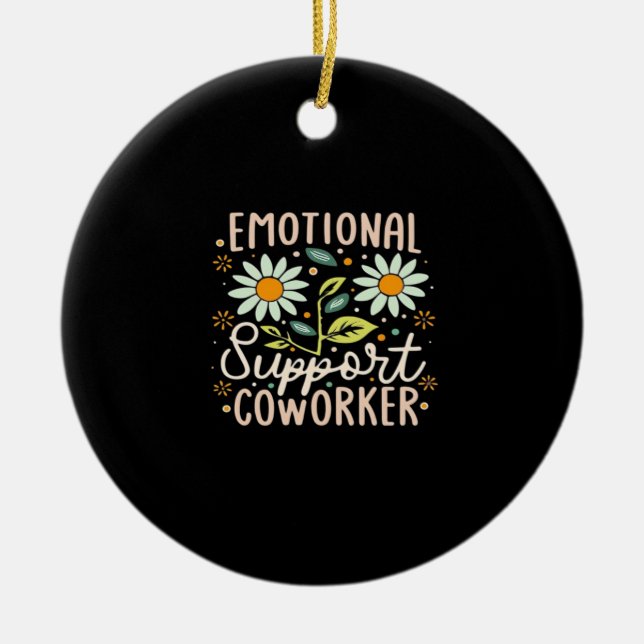 Emotional Help Coworker Classic Chill Meme Ceramic Ornament (Front)