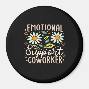 Emotional Help Coworker Classic Chill Meme Magnet
