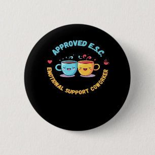 Emotional Help Coworker Classic Chilling 6 Cm Round Badge