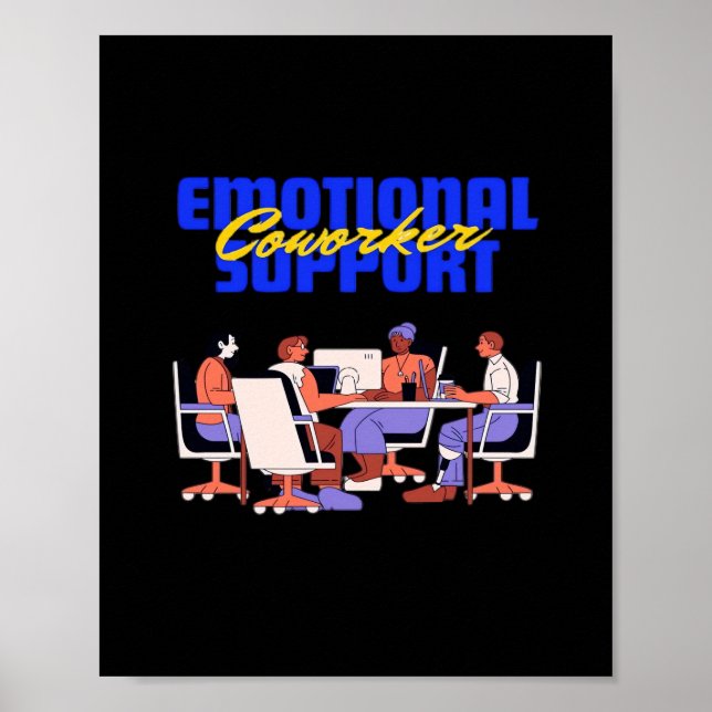 Emotional Help Coworker Classic For Funny Meme Poster (Front)