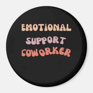 Emotional Help Coworker Classic Meme Magnet