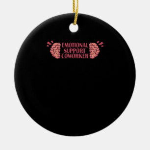 Emotional Help Coworker Coworker Gift Classic Ceramic Ornament