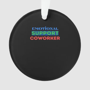 Emotional Help Coworker, Coworker Gift, Coworker F Ornament
