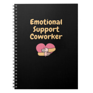Emotional Help Coworker Cute And Funny Gifts For C Notebook