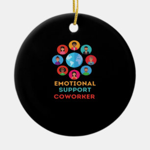 Emotional Help Coworker For Meme Trend Ceramic Ornament