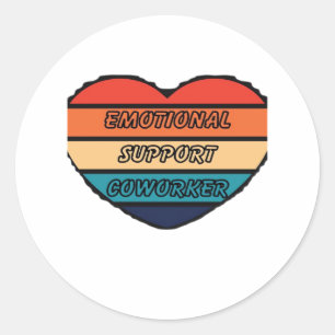 Emotional Help Coworker Funny Classic Round Sticker