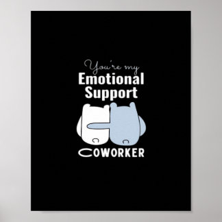 Emotional Help Coworker Funny Quote  Poster