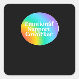Emotional Help Coworker Funny Square Sticker