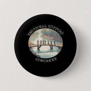 Emotional Help Coworker Motivational Companion 6 Cm Round Badge