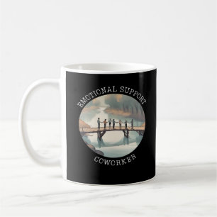 Emotional Help Coworker  Motivational Companion Coffee Mug