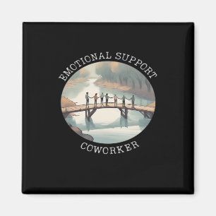 Emotional Help Coworker  Motivational Companion Magnet