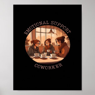 Emotional Help Coworker  Motivational Office Compa Poster