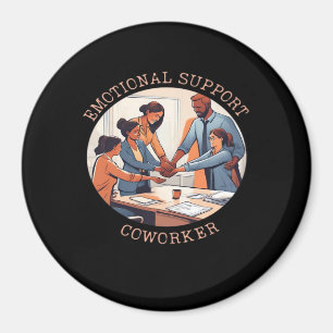 Emotional Help Coworker Office Magnet