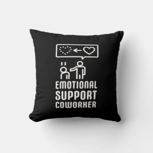 Emotional Help Coworker Text And Graphic Design Cl Cushion