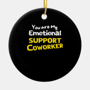 Emotional Help Coworker Viral Meme Ceramic Ornament