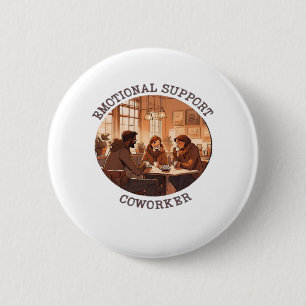 Emotional Help Coworker Whimsical Office Ally Clas 6 Cm Round Badge