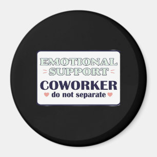 Emotional Help Coworker Work Bestie Employment Emp Magnet