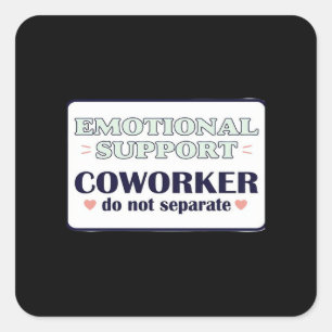 Emotional Help Coworker Work Bestie Employment Emp Square Sticker