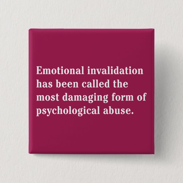 Emotional Invalidation Has Been Called … 15 Cm Square Badge (Front)