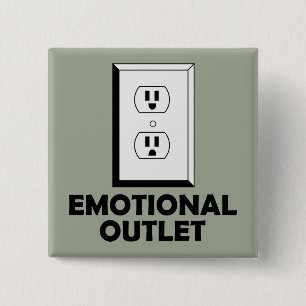 Emotional Outlet Funny Button Badge Pin