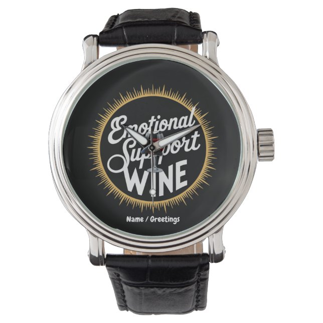 Emotional Support Beverage Funny Wine Lover  Watch (Front)