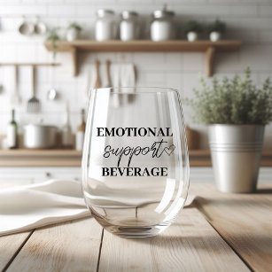 Emotional Support Beverage  Stemless Wine Glass