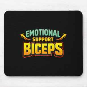 Emotional Support Biceps Funny Gym Bro Humour Mouse Pad