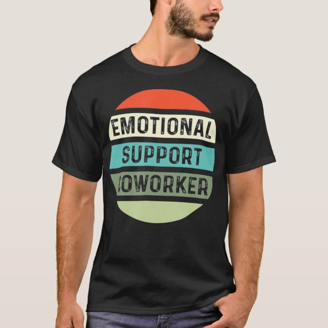 Emotional Support Coworker Office Job  T-Shirt (Front)