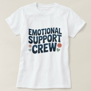 Emotional Support Crew School Staff Appreciation T-Shirt