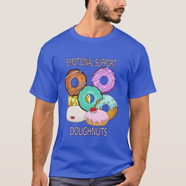 Emotional Support Doughnuts T-Shirt (Front)