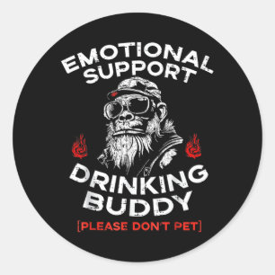 Emotional Support Drinking Buddy Pet Funny Saying Classic Round Sticker