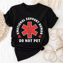 Emotional Support Human Do Not Pet Funny