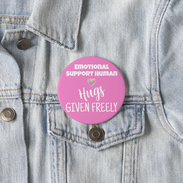 Emotional Support Human Hugs 7.5 Cm Round Badge (In Situ)