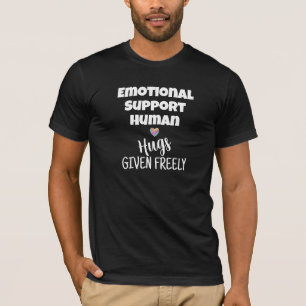 Emotional Support Human Hugs Given T-Shirt