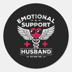 Emotional Support Husband Do Not Pet 0 Classic Round Sticker