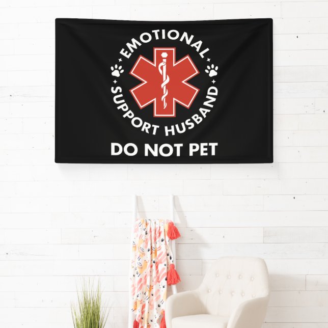 Emotional Support Husband Do Not Pet Banner (Insitu)
