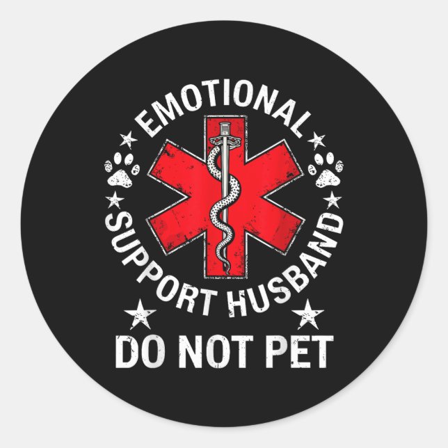 Emotional Support Husband Do Not Pet  Classic Round Sticker (Front)