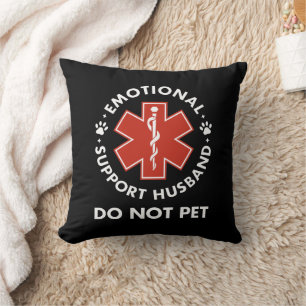 Emotional Support Husband Do Not Pet Cushion