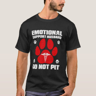 Emotional Support Husband Do Not Pet Funny Dog Paw T-Shirt