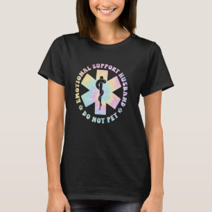 Emotional Support Husband Do Not Pet Funny Men T-Shirt