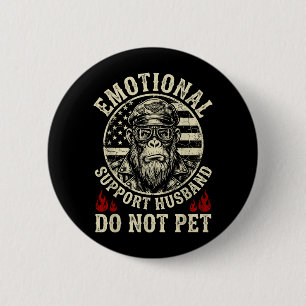 Emotional Support Husband Do Not Pet Funny Monkey 6 Cm Round Badge